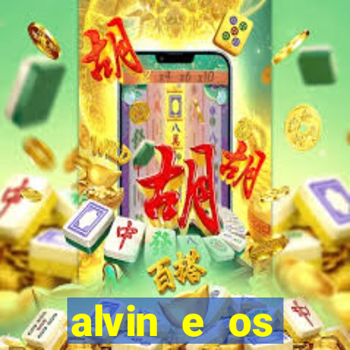 alvin e os esquilos 3 filme completo dublado mega filmes